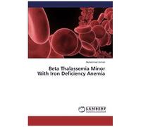 Beta Thalassemia Minor With Iron Deficiency Anemia