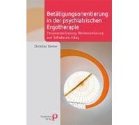 Betätigungsorientierung In Der Psychiatrischen Ergotherapie