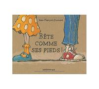 bete comme ses pieds