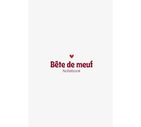Bête de meuf - Notebook: Bête de meuf - Notebook