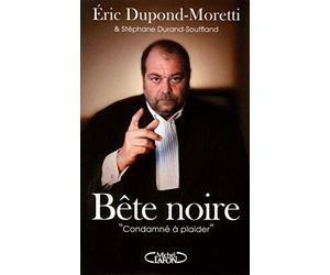 Bete noire. "Condamné à plaider"