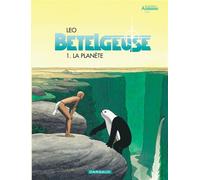 Bételgeuse - Tome 1 - La Planète Cycle 2 Bételgeuse - Léo - Dargaud - cartonné - Bande dessinée
