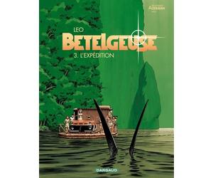 Bételgeuse - Tome 3 - L'Expédition Cycle 2 Bételgeuse - Léo - Dargaud - cartonné - Bande dessinée
