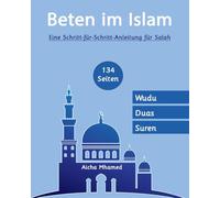 Beten im islam: Eine Schritt-für-Schritt-Anleitung für Salah | Kurze Suren and Duas