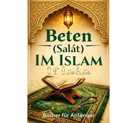 beten im islam : islamisches gebet