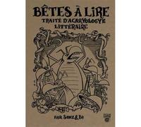 Bêtes à lire Traité d'Acaryloge littéraire - Sonz - Goater - broché - Essai