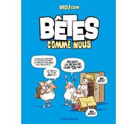Bêtes comme nous – Tome 1 – Cartonné – Bande dessinée – Fluide Glacial