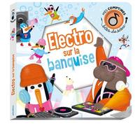Charlotte Ameling – Bêtes de scène : Électro sur la banquise – Cartonné – PlayBac
