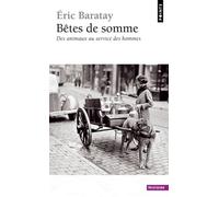 Bêtes De Somme - Des Animaux Au Service De L'homme