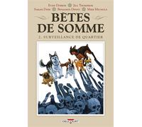 Bêtes de somme – Tome 2 : Surveillance de quartier – Delcourt