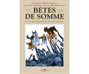 Bêtes de somme T02 - Surveillance de quartier - Evan Dorkin - Delcourt - cartonné - Comics