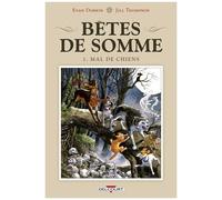 Bêtes De Somme - Tome 1 - Mal De Chiens