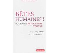 Bêtes humaines ? Meryl Pinque (Auteur), Michel Onfray (Préface)