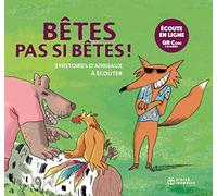 Bêtes pas si bêtes, histoires lues