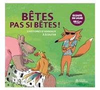 Bêtes pas si bêtes, histoires lues