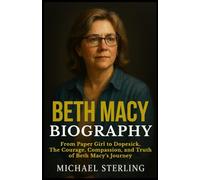 Beth Macy Biography: From Paper Girl to Dopesick The Courage Compassion and Truth of Beth Macy’s Journey
