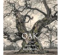 Beth Moon - Oak From Seed to Ancient Tree - Hardback - F245z
