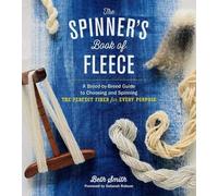 Beth Smith – The Spinner's Book of Fleece – Guide par race pour choisir et filer la fibre – Relié