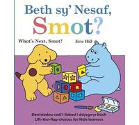 Beth sy' Nesaf, Smot? / What's Next, Smot?: What's Next, Smot?