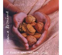 Bethania, Maria - A Forca Que Nunca Seca
