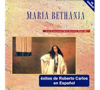 Bethania, Maria - Las Canciones Que Tu Hiciste Para Mi by Bethania, Maria (1994-03-08)