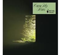 Bethel Music - Come Up Here