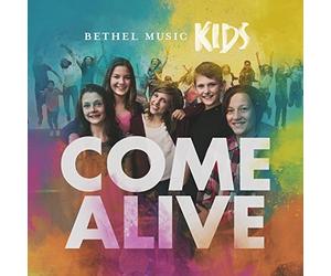 Bethel Music Kids - Come Alive