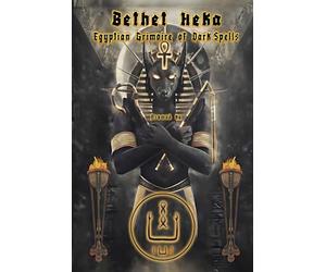 Bethet Heka- Egyptian Grimoire of Dark Spells
