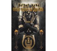Bethet Heka- Grimoire Égyptien de Magie Noire