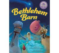 Bethlehem Barn: A Fun Christmas Bible Nativity Story for Kids Ages 4-8