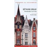 Bethune-Bruay N°362 - Inventaire Du Patrimoine - Lieux Dits - broché - Guide