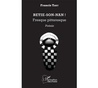 BETIE-SON-NAN !: Fresque pittoresque Poésie