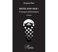 BETIE-SON-NAN !: Fresque pittoresque Poésie