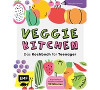 Betina Wech-Nie Veggie kitchen - Das Kochbuch für Teenager: Super einfac (Relié)