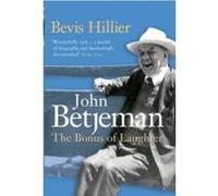 Betjeman: The Bonus of Laughter Hillier, Bevis (Auteur)