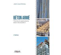 Béton armé - 2e édition: Théorie et applications selon l'Eurocode 2.