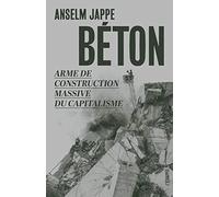 Béton: Arme de construction massive du capitalisme