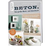 Beton. Das Große Werk- Und Ideenbuch