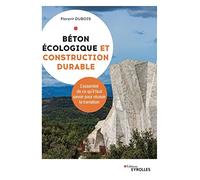 Béton écologique et construction durable: L'essentiel de ce qu'il faut savoir pour réussir la transition