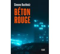 Béton rouge - Simone Buchholz - Atalante - broché - Roman