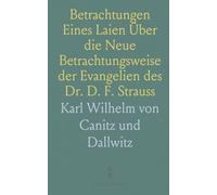 Betrachtungen Eines Laien Über die Neue Betrachtungsweise der Evangelien des Dr. D. F. Strauss