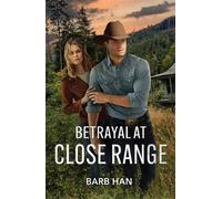 Betrayal At Close Range - Barb Han - Mills & Boon - ebook (ePub) - Livre