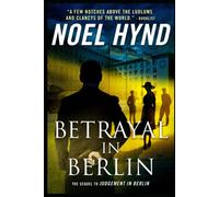 Betrayal In Berlin: A Spy Story