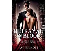 Betrayal In Blood (4) (Sins Of The Underworld)