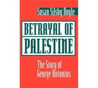 Betrayal Of Palestine by Susan Boyle Susan Silsby Boyle (Auteur)