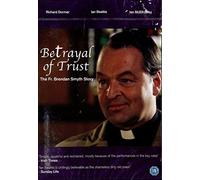 Betrayal of Trust: The Fr. Brendan Smyth Story
