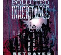 Polluted Inheritance – Betrayed – CD (Importé)