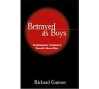 Betrayed As Boys Richard B. Gartner (Auteur)