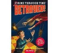 Betrayed! Bill H. Doyle (Auteur)