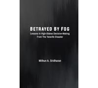 Betrayed By Fog: Lessons In High-Stakes Decision-Making From The Tenerife Disaster